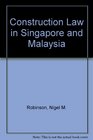 Construction Law in Singapore and Malaysia
