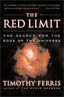 The Red Limit The Search for the Edge of the Universe