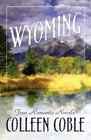 Wyoming : Where Leads the Heart / Plains of Promise / The Heart Answers / To Love a Stranger
