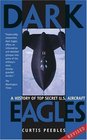 Dark Eagles A History of the Top Secret US Aircraft