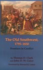 The Old Southwest 17951830 Frontiers in Conflict