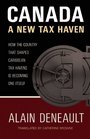 Canada Offshore Temptation How the Country That Shaped Caribbean Tax Havens Is Becoming One Itself