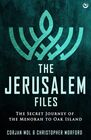 The Jerusalem Files The Secret Journey of the Menorah to Oak Island