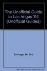 The Unofficial Guide to Las Vegas (Unofficial Guides)