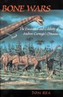 Bone Wars The Excavation Of Andrew Carnegie's Dinosaur