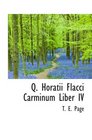Q Horatii Flacci Carminum Liber IV