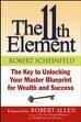 The 11th Element The Key to Unlocking Your Master Blueprint for Wealth and Success