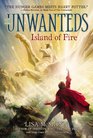 Island of Fire (Unwanteds, Bk 3)