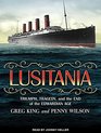Lusitania Triumph Tragedy and the End of the Edwardian Age