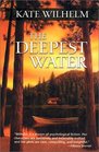 The Deepest Water