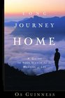 Long Journey Home  A Guide to Your Search for the Meaning of Life