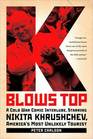 K Blows Top A Cold War Comic Interlude Starring Nikita Khrushchev America's Most Unlikely Tourist
