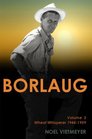 Borlaug; Volume 2, Wheat Whisperer 1944-1959