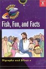 Fish Fun and Facts Digraphs and Silent E