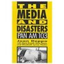 The Media and Disasters Pan Am 103