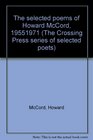 The selected poems of Howard McCord, 1955-1971 (Crossing Press series of selected poets)