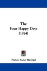 The Four Happy Days