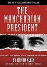 The Manchurian President Barack Obama's Ties to Communists Socialists and Other AntiAmerican Extremists