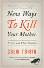 New Ways to Kill Your Mother Writers and Their Families
