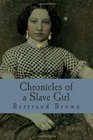 Chronicles of a Slave Girl: A Slave Narrative