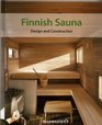 Finnish Sauna: Design and Construction