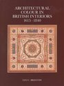 Architectural Colour in British Interiors 16151840