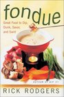 Fondue Great Food To Dip Dunk Savor And Swirl