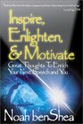 Inspire Enlighten  Motivate Great Thoughts to Enrich Your Next Speech and You
