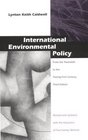 International Environmental Policy From the 20th Century to the 21st Century