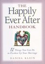 The Happily Ever After Handbook 52 Things You Can Do to Freshen Up Your Marriage