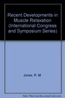 Recent Developments in Muscle Relaxation