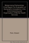 Modernising Partnerships An Evaluation of Somerset's Innovations in the Commissioning and Organisation of Mental Health Services Final Report