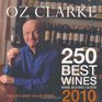 Oz Clarke 250 Best Wines 2010 Wine Buying Guide