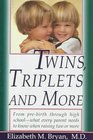 Twins, Triplets and More: Their Nature, Development and Care
