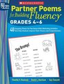 Partner Poems for Building Fluency Grades 46 40 Engaging Poems for Two Voices With Motivating Activities That Help Students Improve Their Fluency and Comprehension