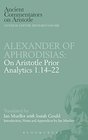 Alexander of Aphrodisias On Aristotle Prior Analytics 11422