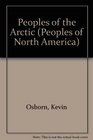 The Peoples of the Arctic (The Peoples of North America)