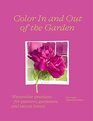 Color In and Out of the Garden Watercolor Practices for Painters Gardeners and Nature Lovers