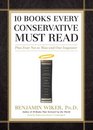 10 Books Every Conservative Must Read Plus Four Not to Miss and One Imposter