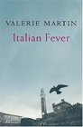 Italian Fever  A Novel