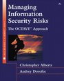 Managing Information Security Risks The OCTAVE Approach