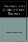 The Teen Girl's Guide to Social Success