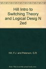 Hill Intro to Switching Theory and Logical Desig N 2ed