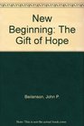 A New Beginning A Gift of Hope