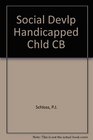 Social Development of Handicapped Children and Adolescents