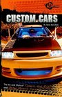 Custom Cars The Ins and Outs of Tuners Hot Rods and Other Muscle Cars