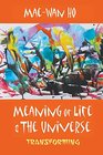 Meaning of Life and the Universe Transforming