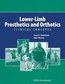LowerLimb Prosthetics and Orthotics Clinical Concepts