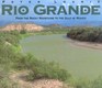 Rio Grande: From the Rocky Mountains to the Gulf of Mexico