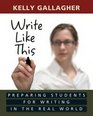 Write Like This Teaching RealWorld Writing Through Modeling and Mentor Texts